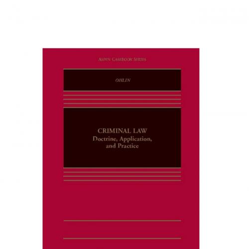 Criminal Law Doctrine, Application, and Practice [Connected Casebook]