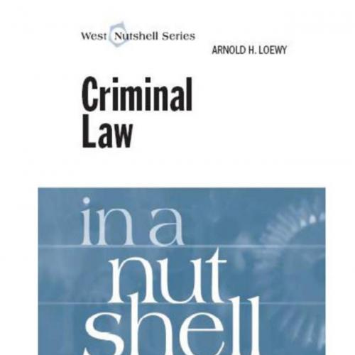 Criminal Law in a Nutshell, 5th - Arnold Loewy