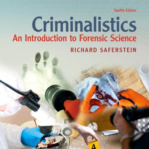 Criminalistics An Introduction to Forensic Science 12th - Richard Saferstein
