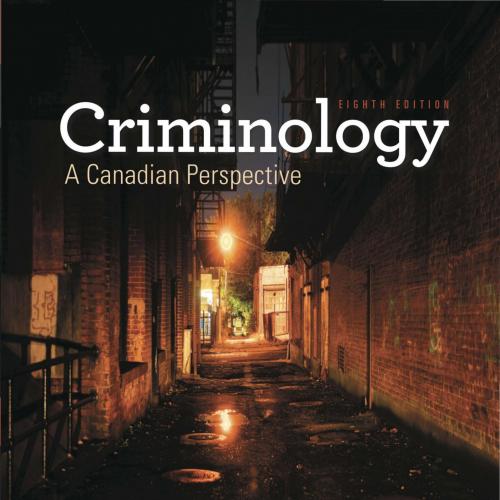 Criminology A Canadian Perspective 8th Edition by Rick Linden
