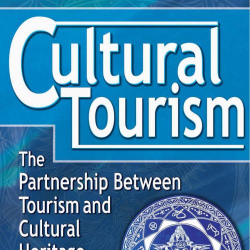 Cultural Tourism_ The Partnership Between Tourism and Cultural Heritage Management