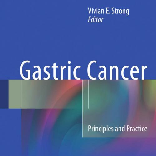Gastric Cancer Principles and Practice