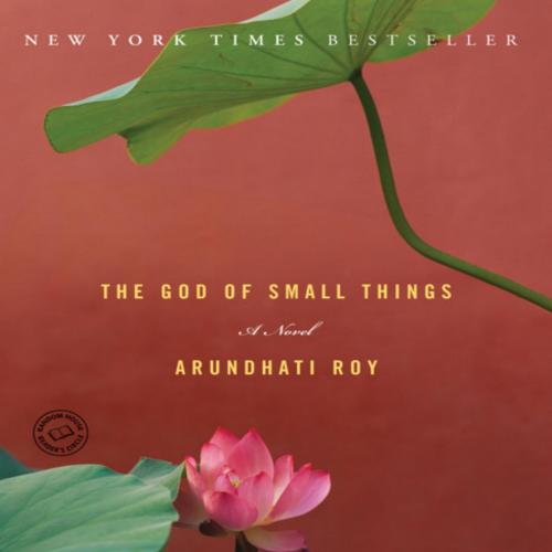 God of Small Things A Novel - Arundhati Roy, The