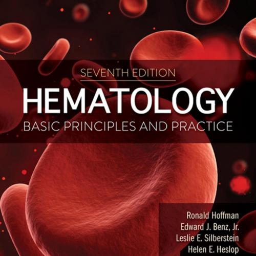 Hematology Basic Principles and Practice 7th
