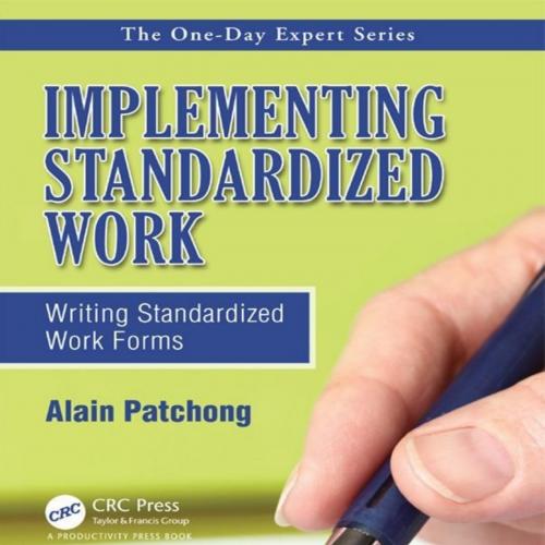 Implementing Standardized Work Writing Standardized Work Forms
