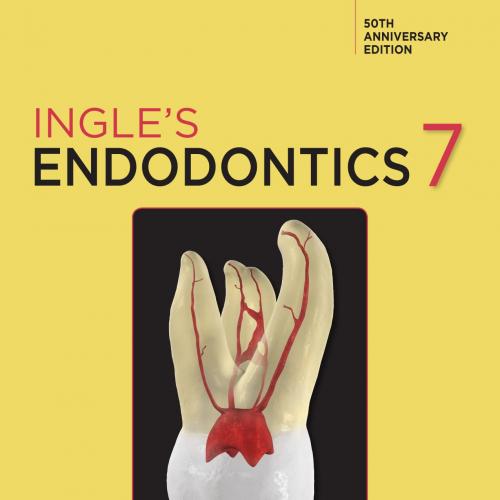Ingle’s Endodontics 7th Edition by Ilan Rotstein