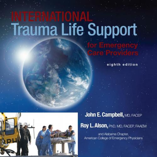 International Trauma Life Support for Emergency Care Providers 8th