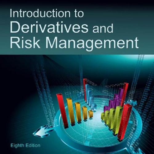 Introduction to Derivatives and Risk Management 8th Edition