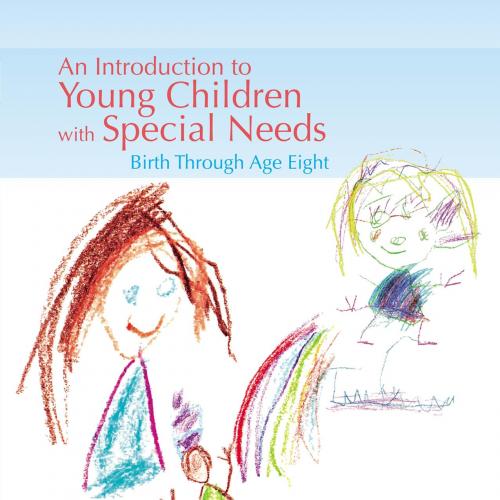 Introduction to Young Children with Special Needs_ Birth Through Age Eight, An