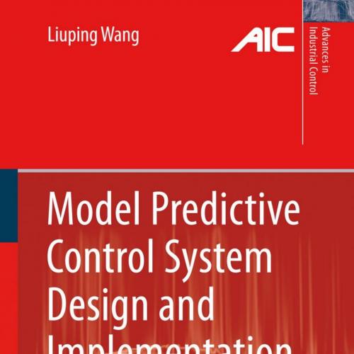 Model Predictive Control System Design and Implementation Using MATLAB(r) - Wei Zhi