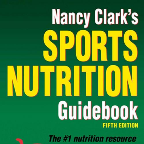 Nancy Clark's Sports Nutrition Guidebook-5th Edition - Clark, Nancy