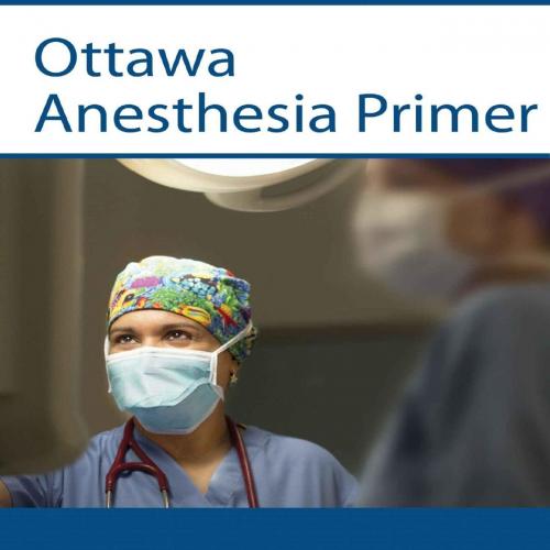Ottawa Anesthesia Primer by Patrick Sullivan MD