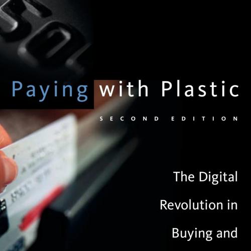 Paying with Plastic - Evans, David S.; Schmalensee, Richard;