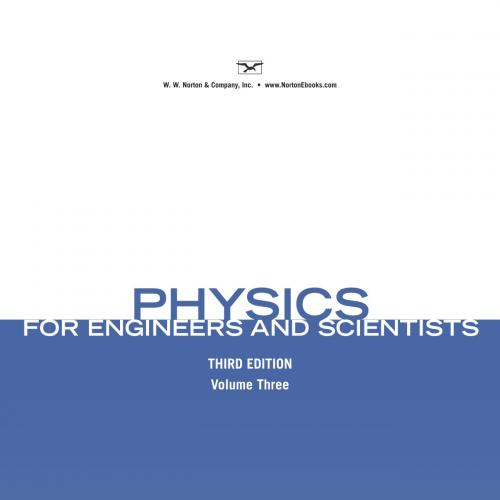 Physics for Engineers and Scientists, Volume 3, Third Edition