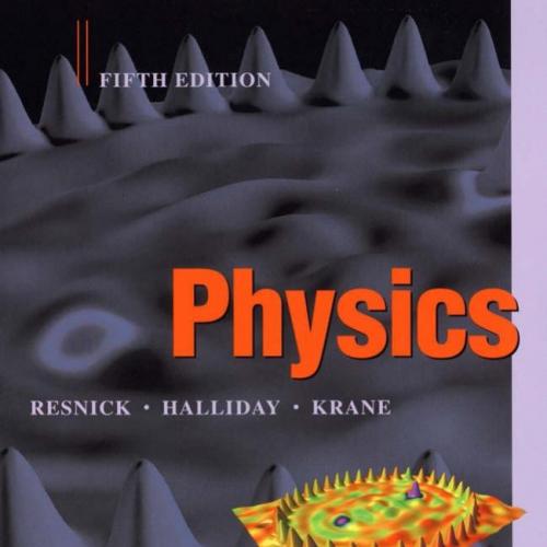 Physics, Volume 1, 5th Edition Kenneth S. Krane