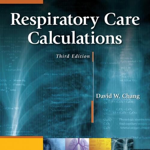 Respiratory Care Calculations 3rd Edition