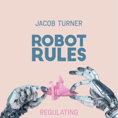 Robot Rules Regulating Artificial Intelligence.3319962345