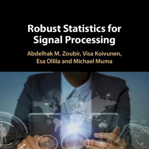 Robust Statistics for Signal Processing - Wei Zhi