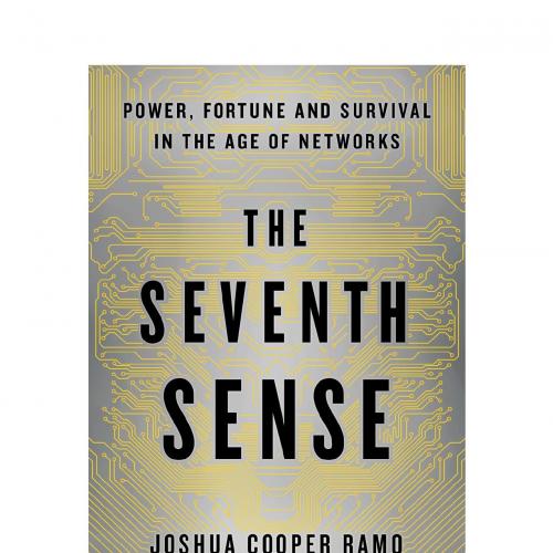 Seventh Sense Power, Fortune, and Survival in the Age of Networks, The - Ramo, Joshua Cooper