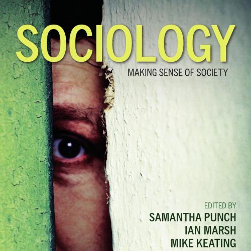 Sociology Making Sense of Society 5th by Samantha Punch - Samantha Punch & Ian Marsh & Mike Keating & Jeni Harden