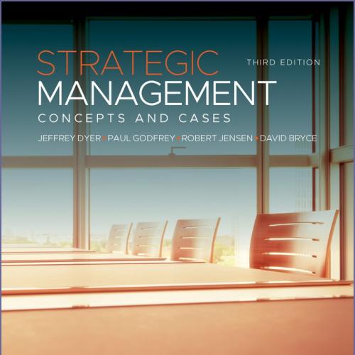 Strategic Management Concepts and Cases 3rd Edition By Jeffrey H. Dyer