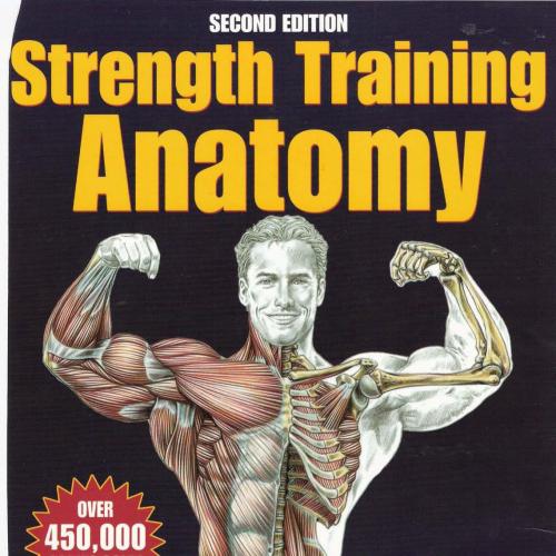 Strenght Training Anatomy 2nd edition