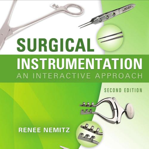 Surgical Instrumentation An Interactive Approach 2nd Edition by Renee Nemitz