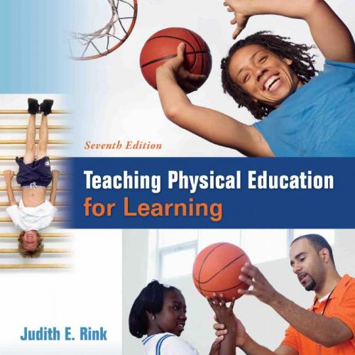 TEACHING PHYSICAL EDUCATION FOR LEARNING, 7th SEVENTH EDITION - Judith E. Rink