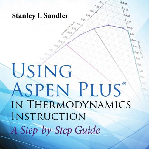 Using Aspen Plus in Thermodynamics Instruction