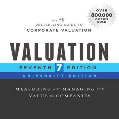 Valuation Measuring and Managing the Value of Companies 7th Edition by McKinsey