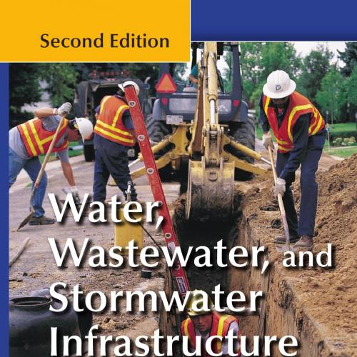 Water Wastewater and Stormwater Infrastructure Management 2nd Edition