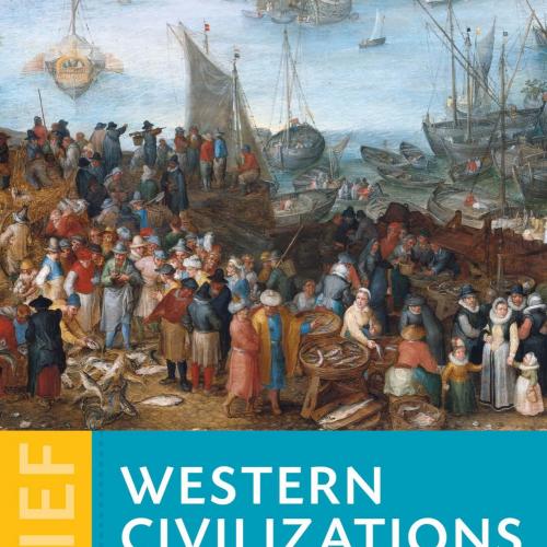 Western Civilizations Their History & Their Culture 4th Edition - Joshua Cole & Carol Symes