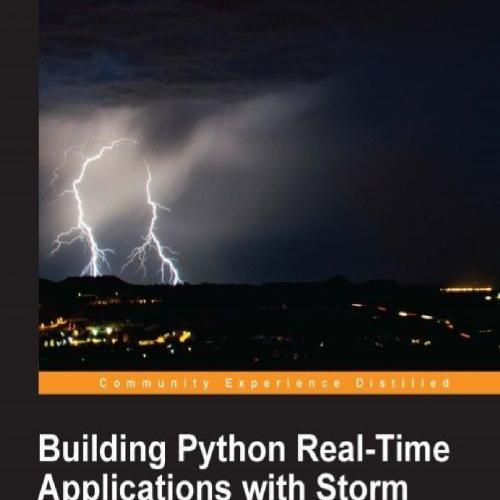 Building Python Real-Time Applications with Storm