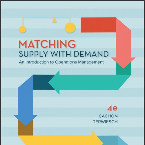 (SM)Matching Supply with Demand_ An Introduction to Operations Management 4th  Gerard Cachon出版社未提供第一章.zip