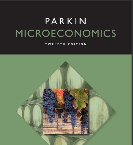 (Solution Manual)Microeconomics 12th Edition by Parkin.zip