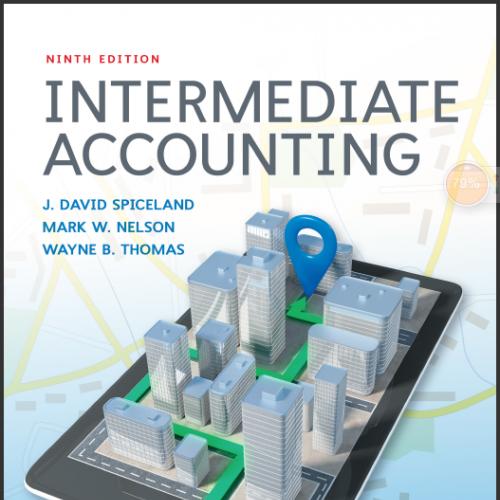 (Solution Manual)Intermediate Accounting 9th Edition by J. David Spiceland.zip