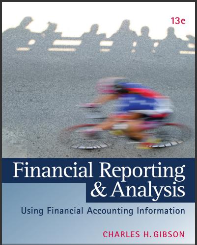 (TB)Financial Reporting and Analysis_ Using Financial Accounting Information 13TH - Charles H. Gibson.zip