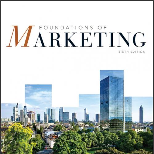 (TB)Foundations of Marketing, 6th Edition by William M. Pride.zip