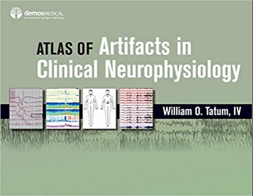 Atlas of Artifacts in Clinical Neurophysiology [William O. Tatum]