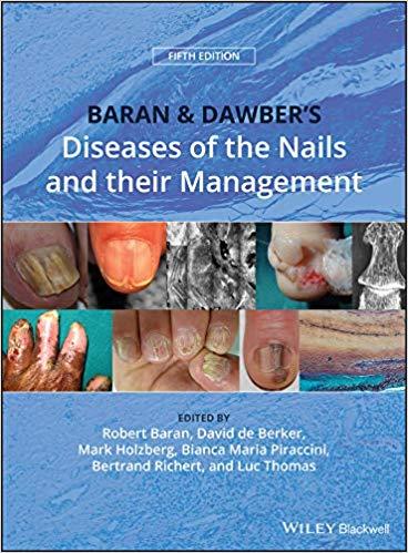 Baran and Dawber’s Diseases of the Nails and their Management 5th Edition (PDF+VIDEOS+PPTx)