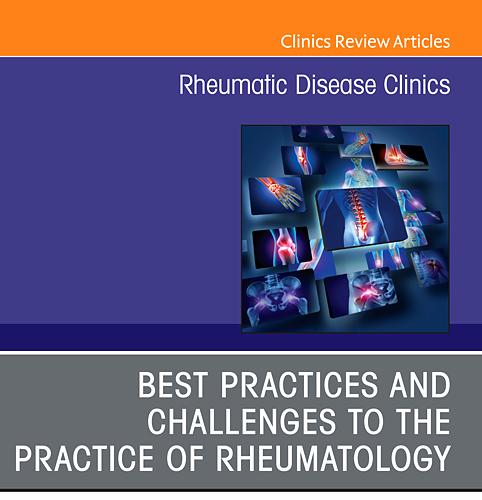 Best Practices and Challenges to the Practice of Rheumatology