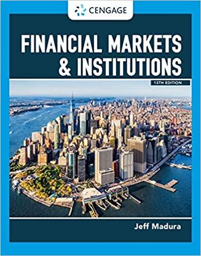 Financial Markets and Institutions, 13th Edition [Jeff Madura]