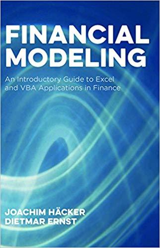 Financial Modeling An Introductory Guide to Excel and VBA Applications in Finance