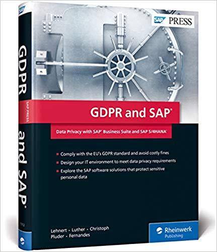 GDPR and SAP Data Privacy with SAP Business Suite and SAP S4HANA (SAP PRESS)