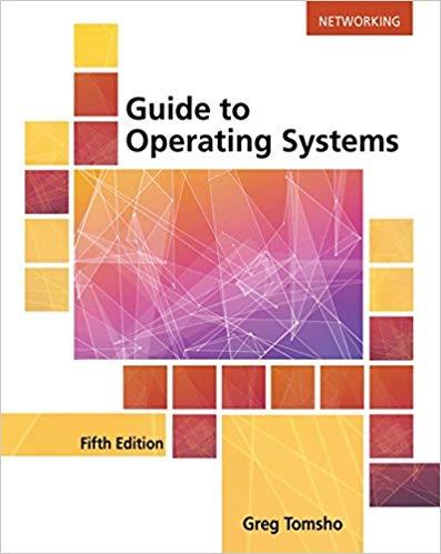 Guide to Operating Systems, 5th Edition