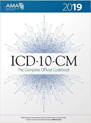 ICD-10-CM 2019 The Complete Official Codebook