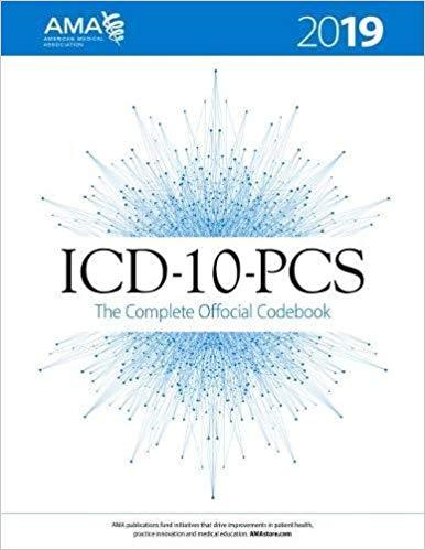 ICD-10-PCS 2019 The Complete Official Codebook