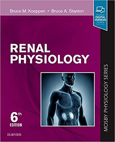 Renal Physiology Mosby Physiology Series, Sixth Edition
