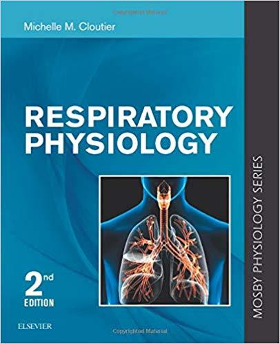 Respiratory Physiology Mosby Physiology Series (Mosby’s Physiology Monograph) 2nd Edition