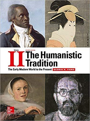 The Humanistic Tradition Volume 2 The Early Modern World to the Present 7th Edition